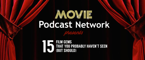 Movie Podcast Network Special Features Ep. 001