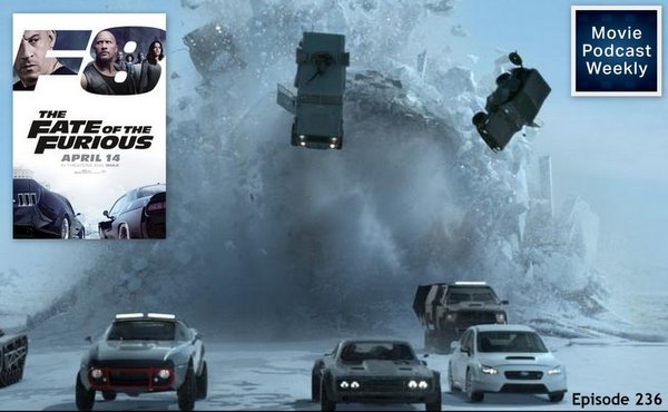 Movie Podcast Weekly -
 The Fate of the Furious